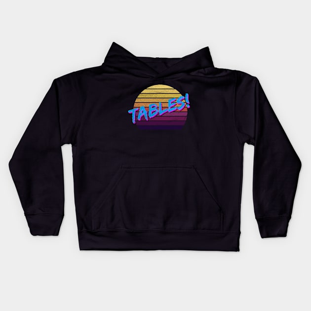 Tables I think you should leave Kids Hoodie by karutees